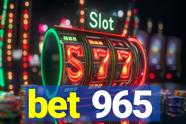 bet 965